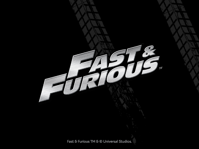 FAST & FURIOUS
